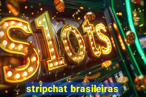 stripchat brasileiras